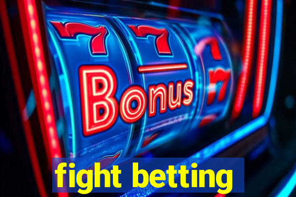 fight betting