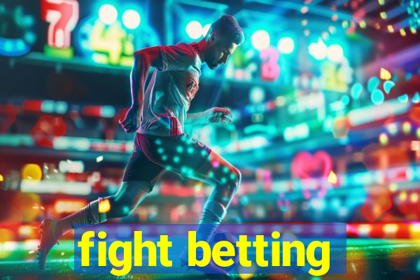 fight betting