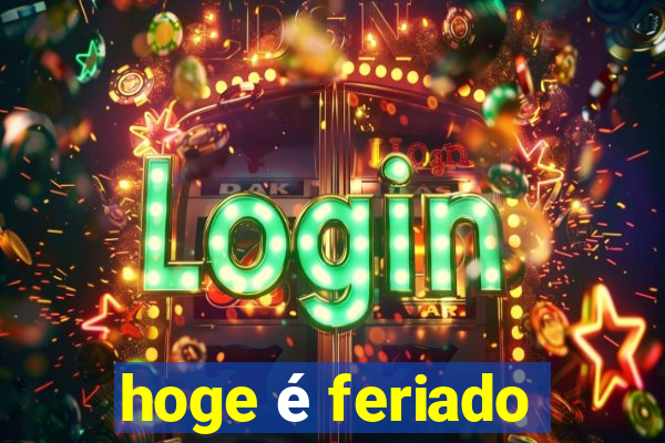 hoge é feriado