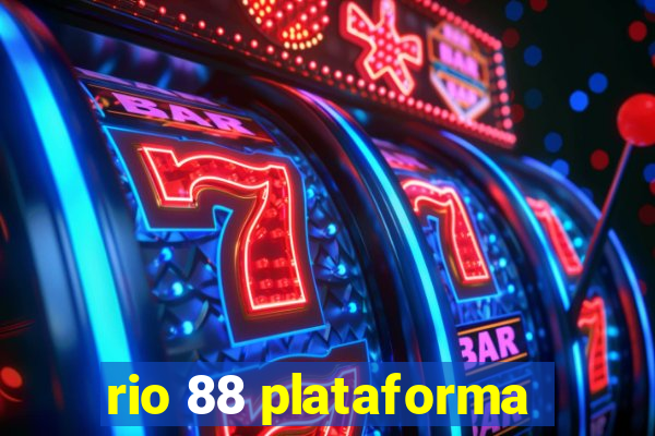 rio 88 plataforma