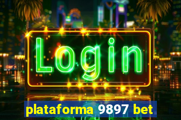 plataforma 9897 bet