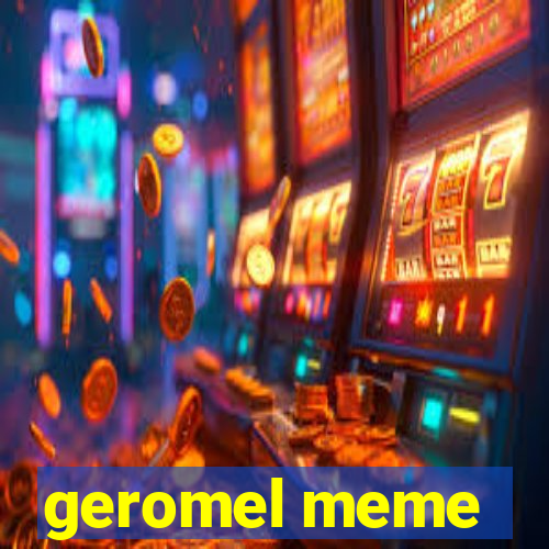 geromel meme