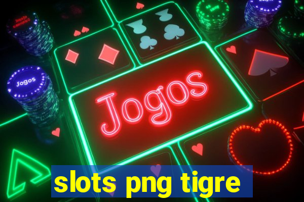 slots png tigre