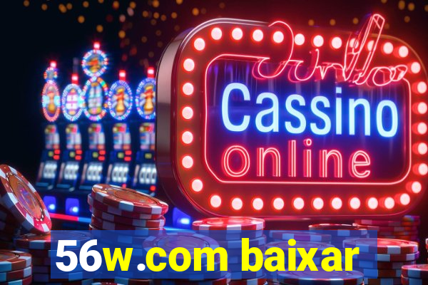 56w.com baixar