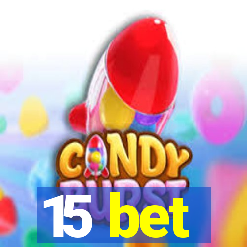 15 bet