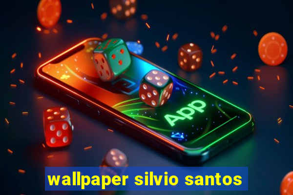 wallpaper silvio santos