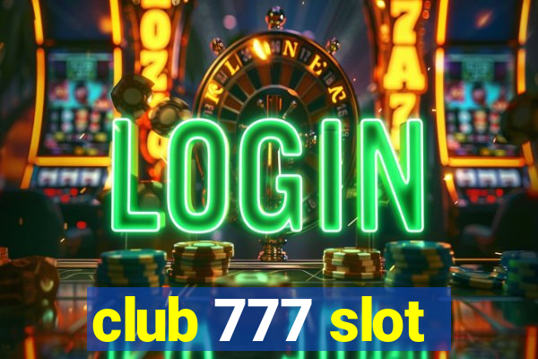 club 777 slot