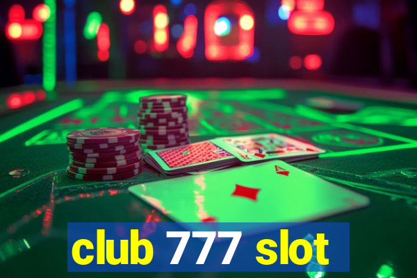 club 777 slot