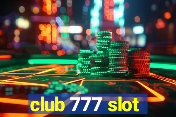 club 777 slot