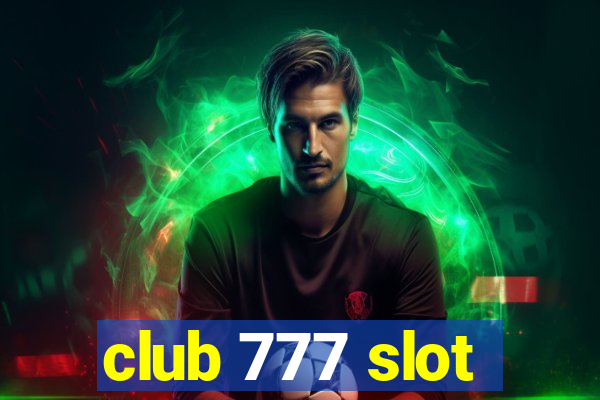 club 777 slot