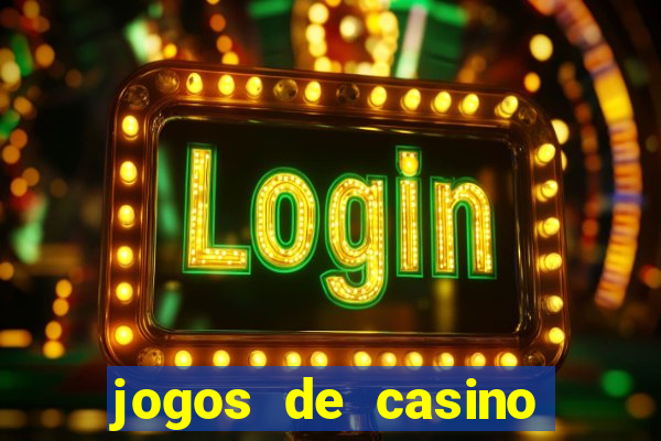 jogos de casino gratis maquinas tragamonedas