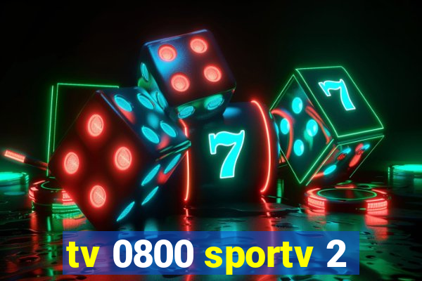 tv 0800 sportv 2