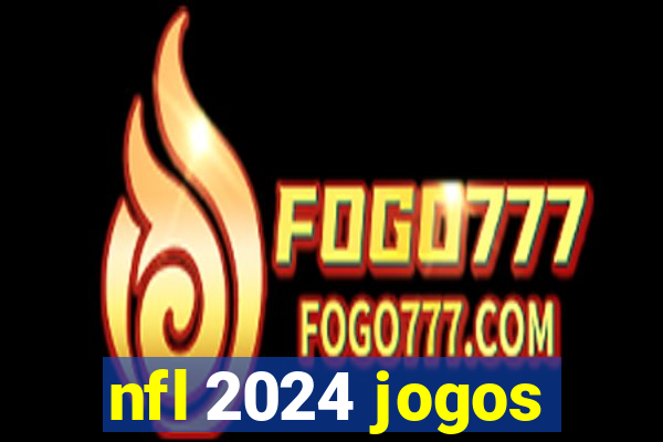 nfl 2024 jogos