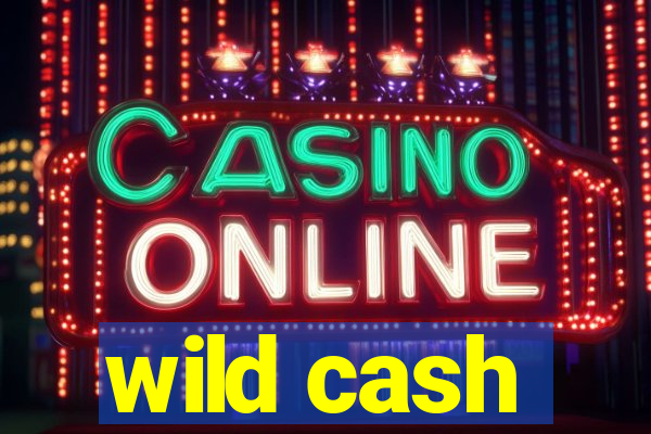 wild cash