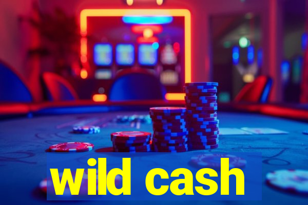 wild cash