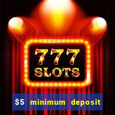 $5 minimum deposit casino canada 2021