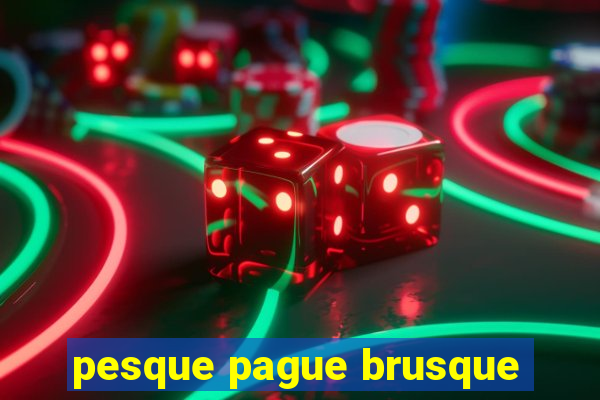 pesque pague brusque