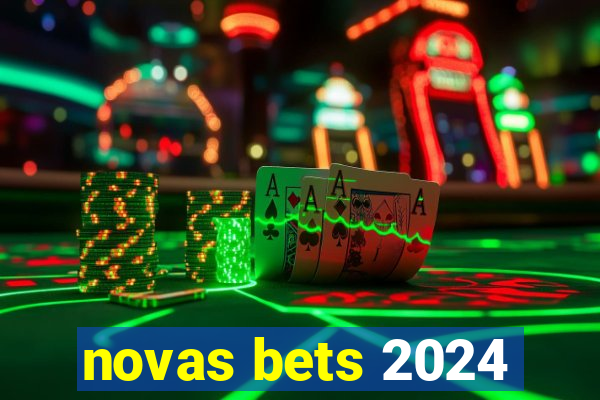 novas bets 2024