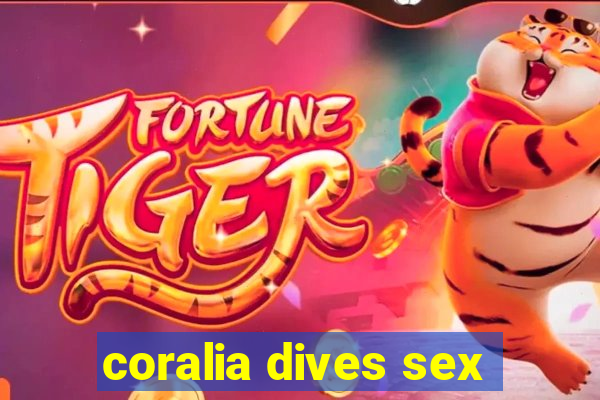 coralia dives sex