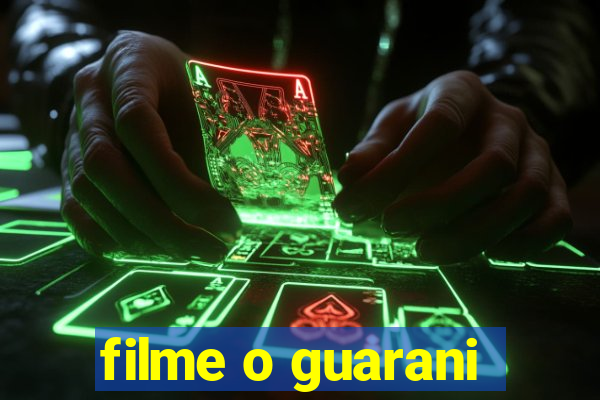 filme o guarani