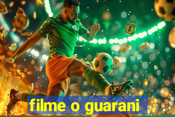 filme o guarani