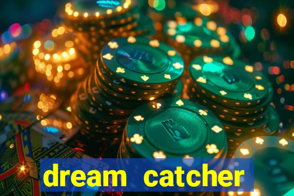 dream catcher casino strategy