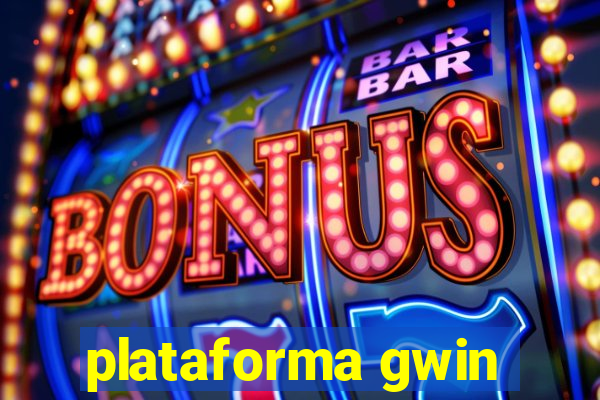 plataforma gwin