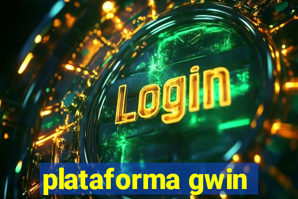 plataforma gwin