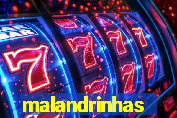 malandrinhas