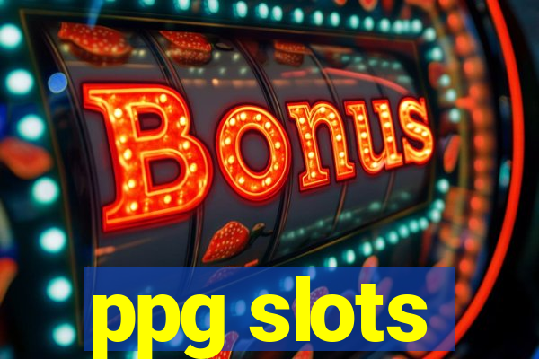 ppg slots