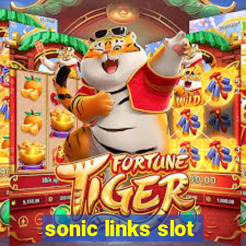 sonic links slot