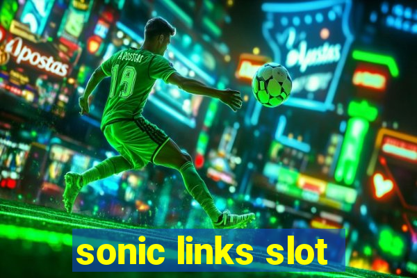 sonic links slot