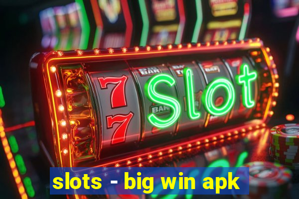 slots - big win apk