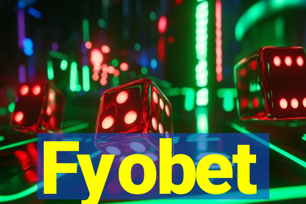 Fyobet