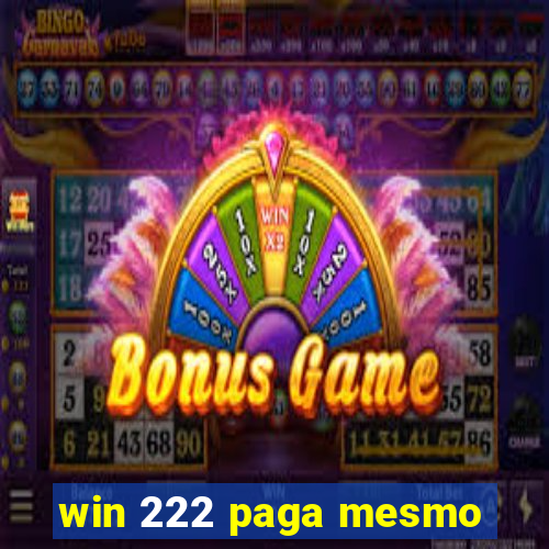 win 222 paga mesmo