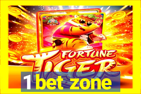 1 bet zone