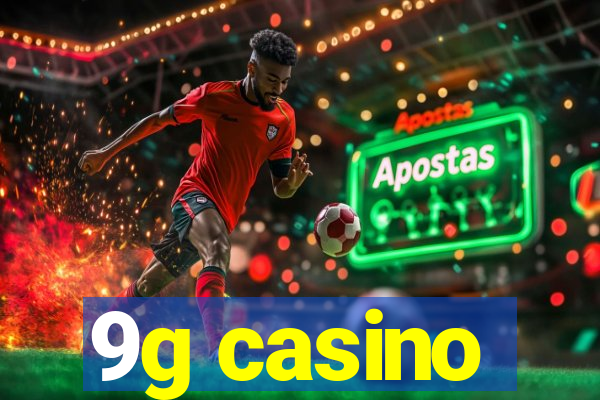 9g casino