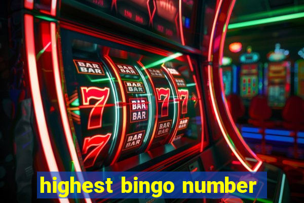 highest bingo number