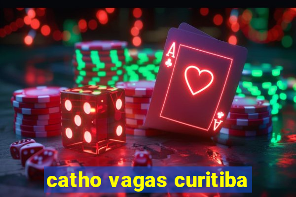 catho vagas curitiba