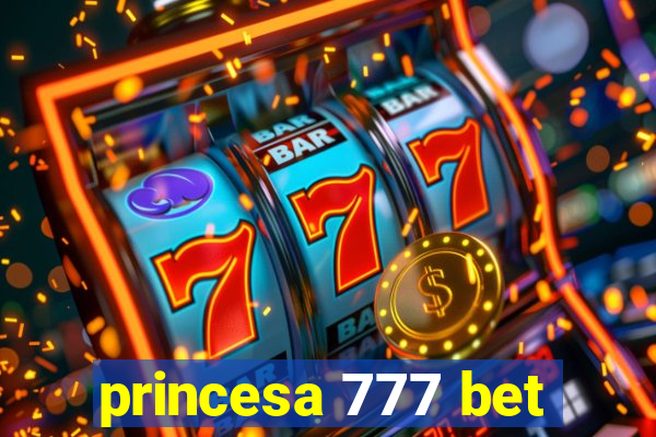 princesa 777 bet