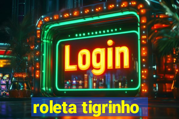 roleta tigrinho