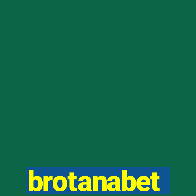 brotanabet