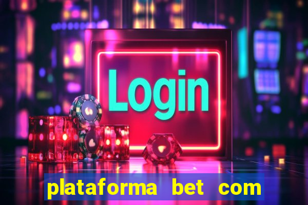 plataforma bet com bonus de cadastro