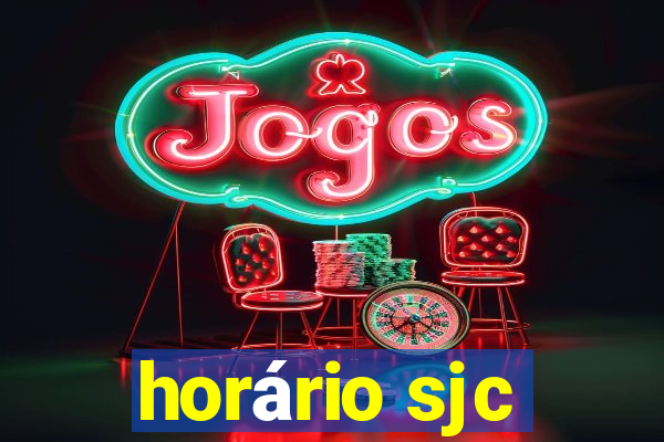 horário sjc