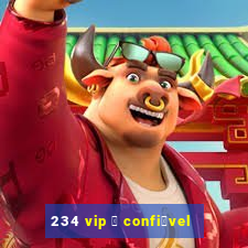 234 vip 茅 confi谩vel