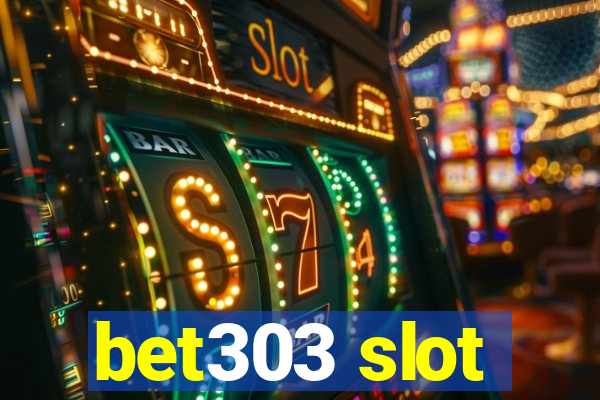 bet303 slot