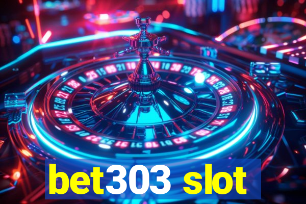 bet303 slot