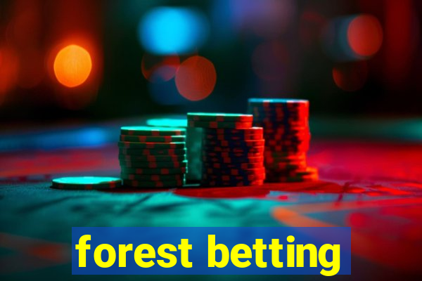 forest betting