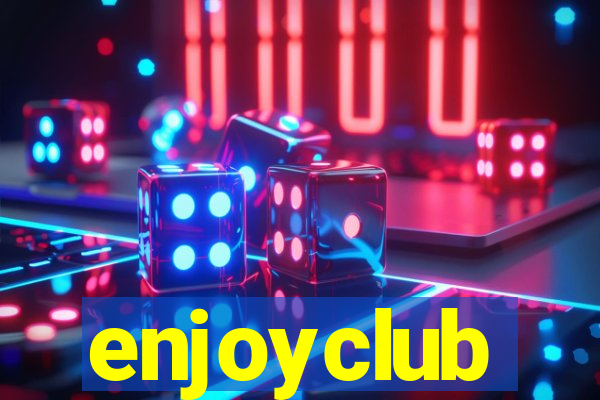 enjoyclub