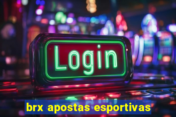 brx apostas esportivas